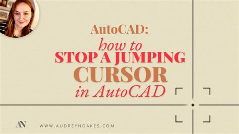 Autocad Cursor Jumping