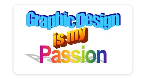Graphics Design Is My Passion