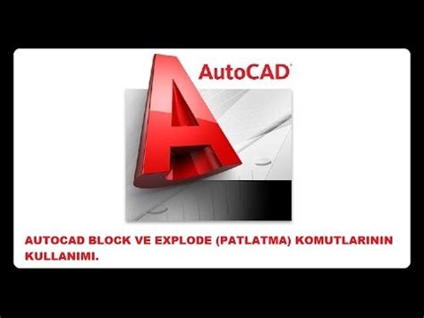 Autocad Block Ve Explode (Patlatma) Komutlarının Kullanımı